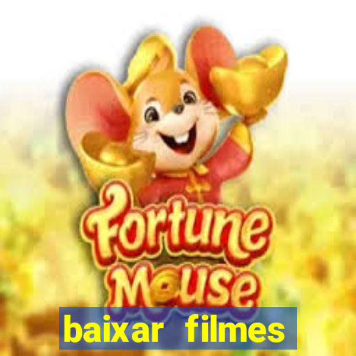 baixar filmes torrents dublados